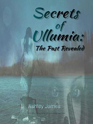 cover image of The Past Revealed: Secrets of Ullumia, #2